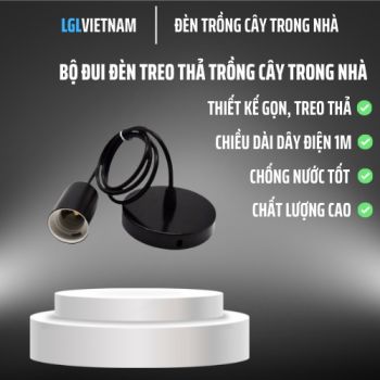 Bộ Đui Đèn Thả Trần Đèn Trồng Cây LGL Thả Ốp Trần